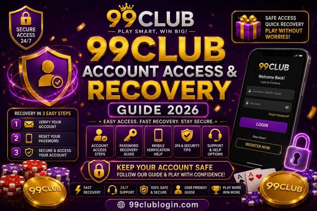 99Club Account Access and Recovery Guide 2026